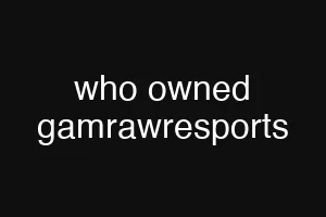 who owned gamrawresports