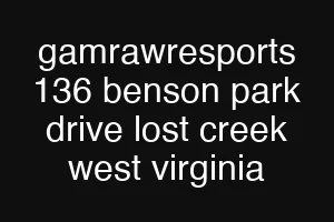 gamrawresports 136 benson park drive lost creek west virginia